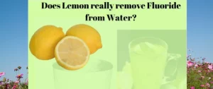 does lemon remove fluoride