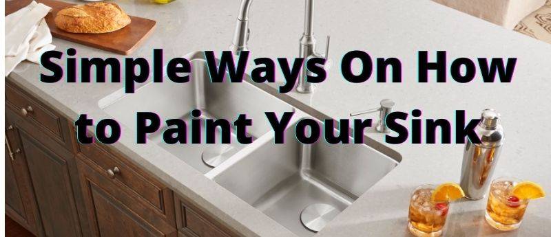 Simple Ways On How to Paint Your Sink