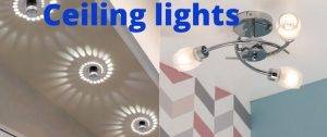 All about Ceiling lights